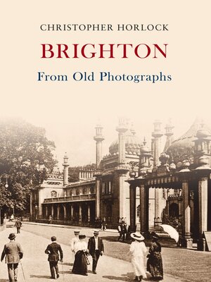 cover image of Brighton From Old Photographs